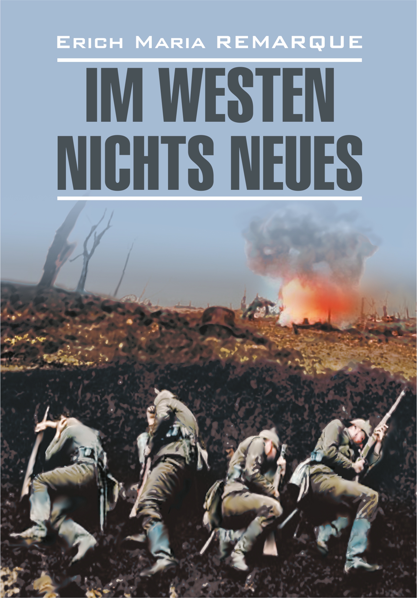 Im Westen nichts Neues / На Западном фронте без перемен. Книга для чтения  на немецком языке, Эрих Мария Ремарк – скачать книгу fb2, epub, pdf на  ЛитРес