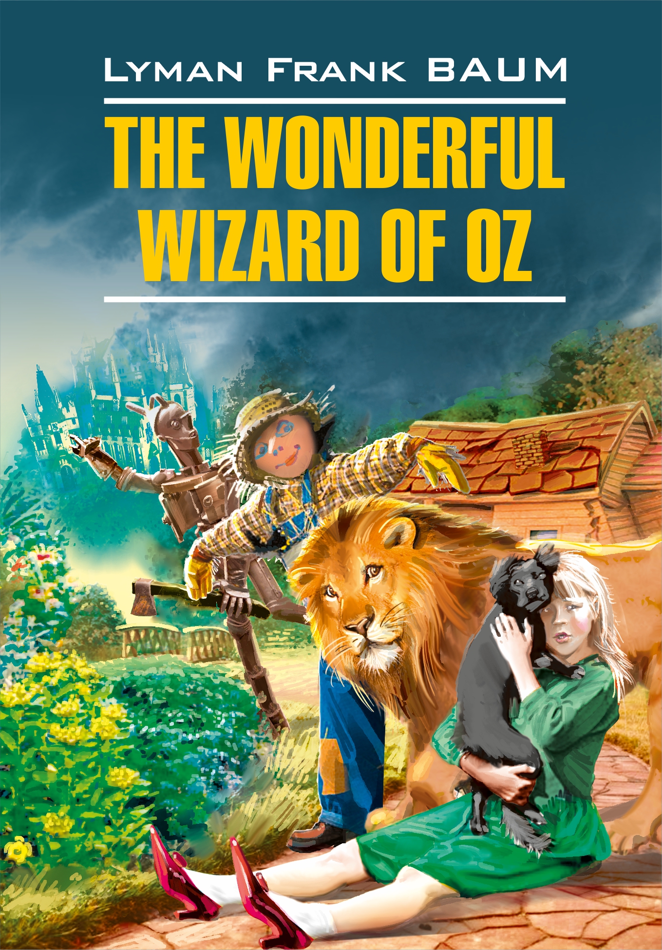 Читать онлайн «The Wonderful Wizard of Oz / Волшебник из страны Оз. Книга  для чтения на английском языке», Лаймен Фрэнк Баум – ЛитРес