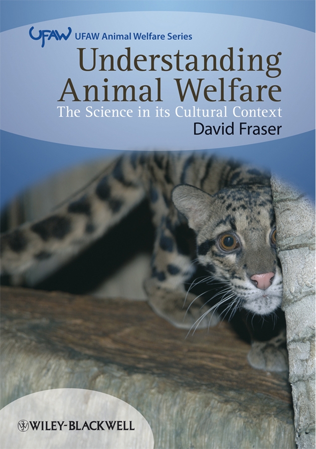 Animals understood. Understanding animal Welfare. The Sciences of animal Welfare.