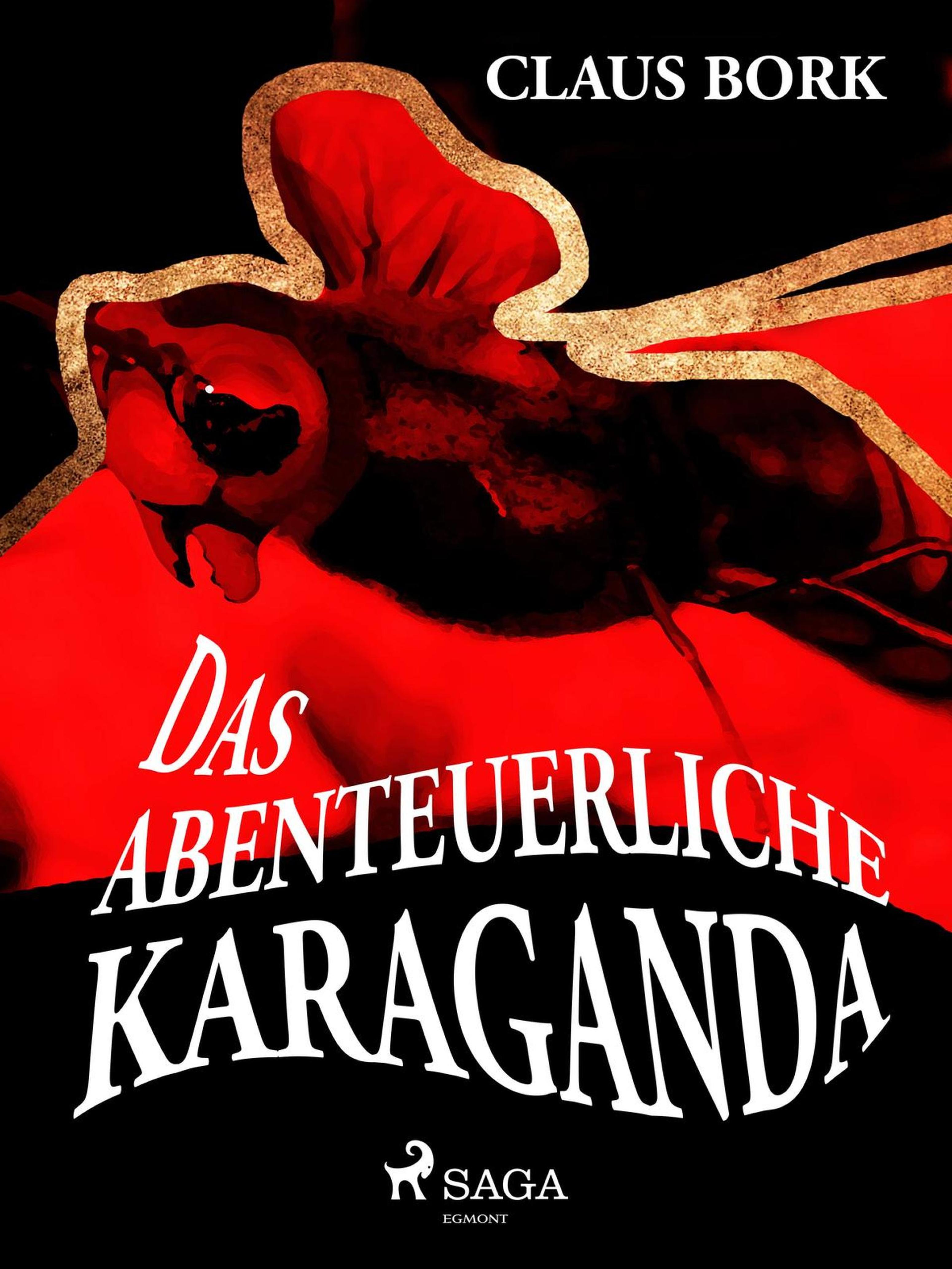 Das abenteuerliche Karaganda, Claus Bork – читать онлайн на ЛитРес