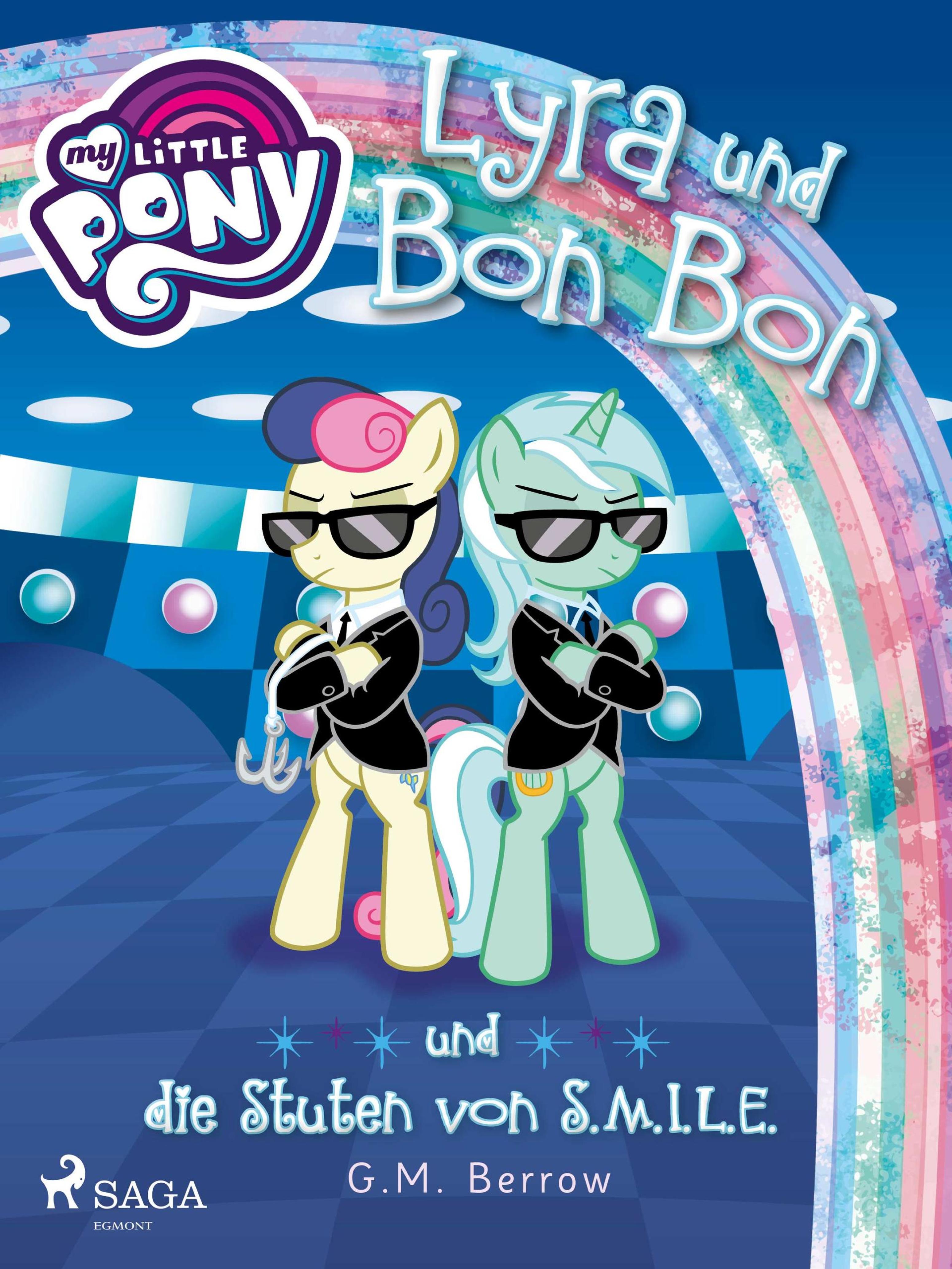 My Little Pony - Lyra und Bon Bon – und die Stuten von S.M.I.L.E., G.M.  Berrow – читать онлайн на ЛитРес