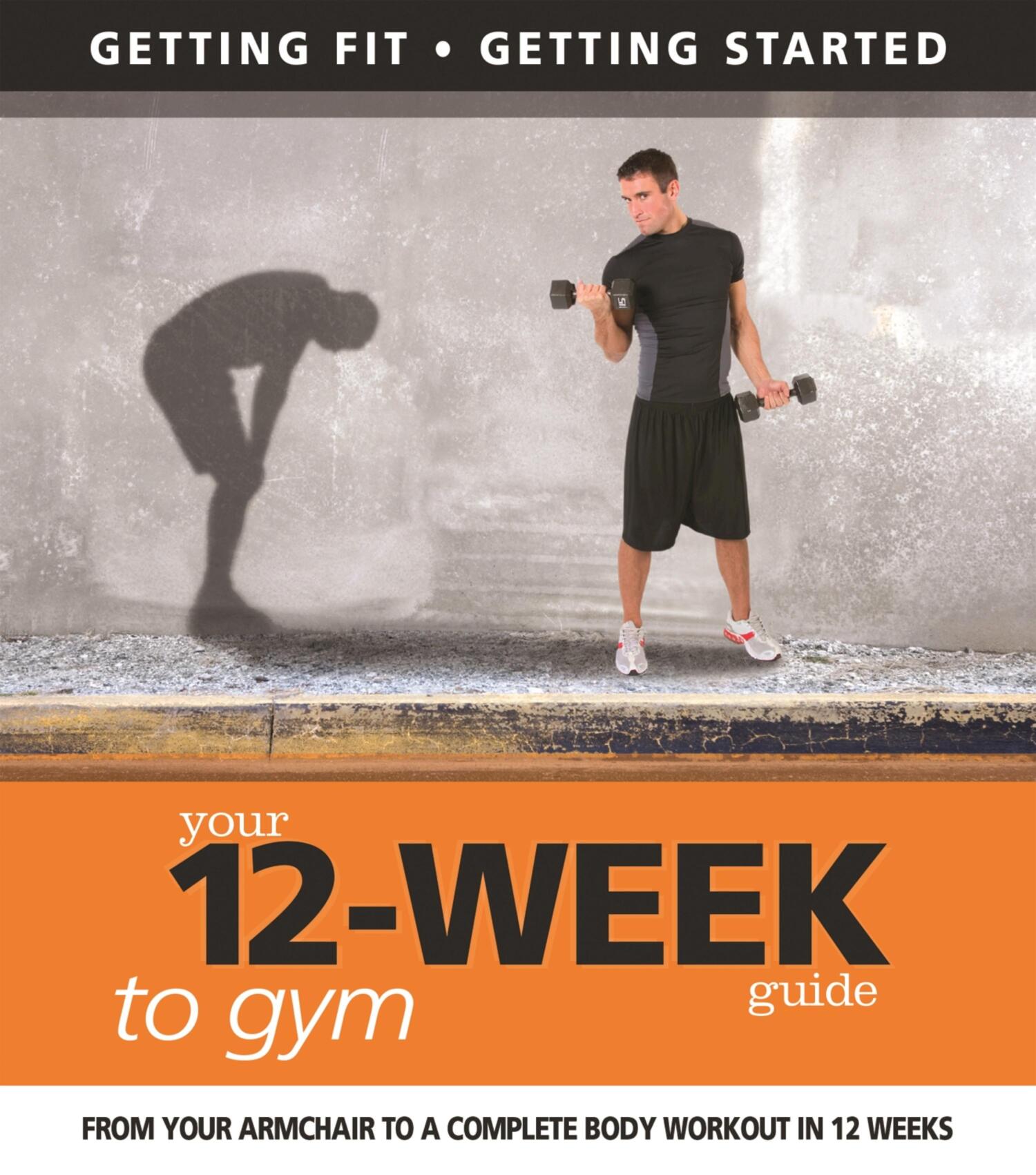 your-12-week-guide-to-the-gym-daniel-ford